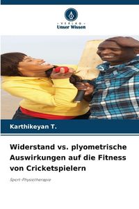 Produktbild: Widerstand vs. plyometrische Auswirkungen auf die Fitness von Cricketspielern