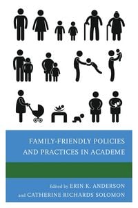 Produktbild: Family-Friendly Policies and Practices in Academe