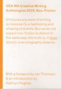 Produktbild: HAMILTON, N: UEA Creative Writing Anthology: Prose Non-Ficti