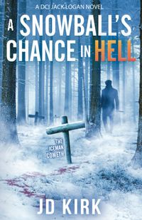 Produktbild: Kirk, J: Snowball's Chance in Hell