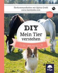 Bild vom Artikel DIY Mein Tier verstehen vom Autor Sylvia Grübl