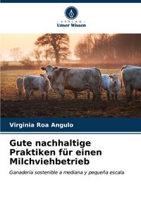 Produktbild: Gute nachhaltige Praktiken f&uuml;r einen Milchviehbetrieb
