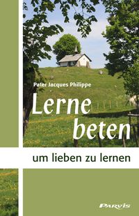 Produktbild: Lerne beten, um lieben zu lernen