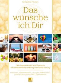 Produktbild: Das w&uuml;nsche ich Dir - Workbook zur Pers&ouml;nlichkeitsentwicklung & Selbstfindung -