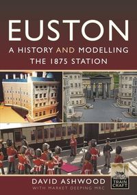 Produktbild: Euston - A history and modelling the 1875 station