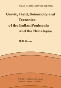 Produktbild: Gravity Field, Seismicity and Tectonics of the Indian Peninsula and the Himalayas