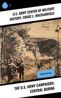 Produktbild: The U.S. Army Campaigns: Central Burma