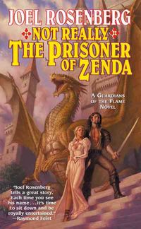 Produktbild: Not Really the Prisoner of Zenda: A Guardians of the Flame Novel