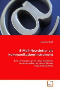 Produktbild: Gro&szlig; Alexander: E-Mail-Newsletter als Kommunikationsinstrume