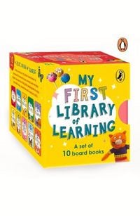 Produktbild: My First Library of Learning: Box Set, Complete Collection of 10 Early Learning Board Books for Super Kids, 0 to 3 Abc, Colours, Opposites, Numbers, Animals (Homeschooling/Preschool/Baby, Toddler)