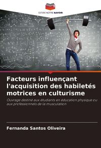 Produktbild: Facteurs influen&ccedil;ant l'acquisition des habilet&eacute;s motrices en culturisme