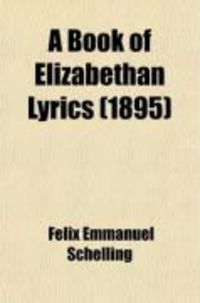 Produktbild: A Book of Elizabethan Lyrics (1895)