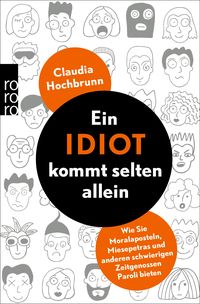Bild vom Artikel Ein Idiot kommt selten allein vom Autor Claudia Hochbrunn
