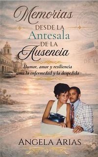 Produktbild: Memorias Desde la Antesala de la Ausencia