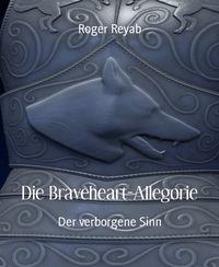 Produktbild: Die Braveheart-Allegorie