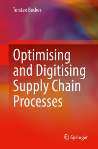 Produktbild: Optimising and Digitising Supply Chain Processes