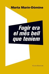 Produktbild: Fugir era el m&eacute;s bell que ten&iacute;em