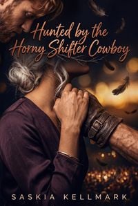 Produktbild: Hunted by the Horny Shifter Cowboy
