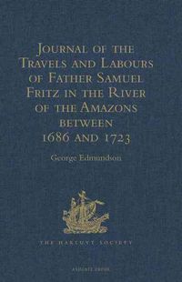 Produktbild: Journal of the Travels and Labours of Father Samuel Fritz in