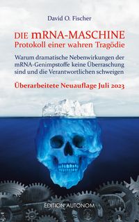 Produktbild: Die mRNA Maschine - Protokoll einer wahren Trag&ouml;die