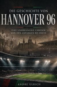 Produktbild: Die Geschichte von Hannover 96