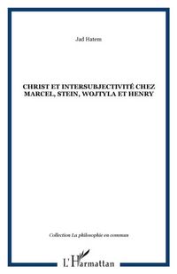 Produktbild: Christ et intersubjectivite chez Marcel, Stein, Wojtyla et Henry