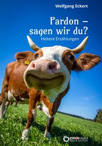 Bild vom Artikel Pardon, sagen wir du? vom Autor Wolfgang Eckert