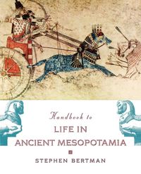 Produktbild: The Handbook to Life in Ancient Mesopotamia