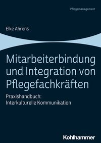 Produktbild: Mitarbeiterbindung und Integration von Pflegefachkr&auml;ften