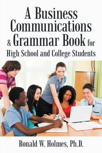 Produktbild: A Business Communications & Grammar Book for High School and College Students