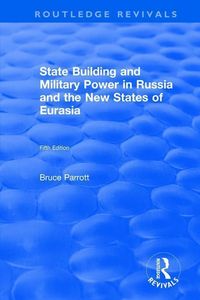 Produktbild: Starr, S: The International Politics of Eurasia: v. 5: State