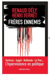 Produktbild: Fr&egrave;res ennemis - L'Hyperviolence en politique