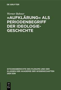 Produktbild: 'Aufkl&auml;rung' als Periodenbegriff der Ideologiegeschichte