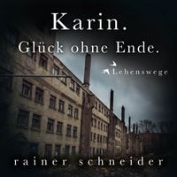 Produktbild: Karin. Gl&uuml;ck ohne Ende.