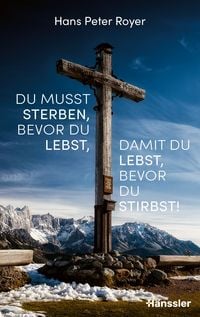 Produktbild: Du musst sterben, bevor du lebst, damit du lebst, bevor du stirbst!