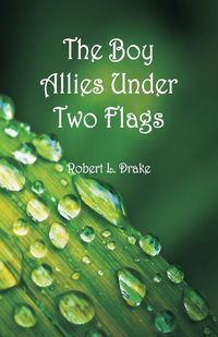 Produktbild: The Boy Allies Under Two Flags