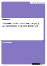 Produktbild: Neuronale Netzwerke mit R&uuml;ckkopplung und nichtlineare chemische Reaktionen