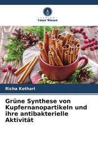 Produktbild: Gr&uuml;ne Synthese von Kupfernanopartikeln und ihre antibakterielle Aktivit&auml;t
