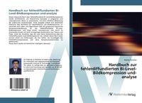Produktbild: Handbuch zur fehlerdiffundierten Bi-Level-Bildkompression und-analyse