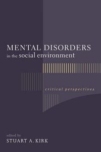 Produktbild: Kirk, S: Mental Disorders in the Social Environment - Critic