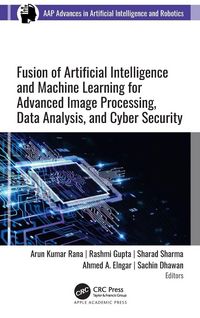 Produktbild: Fusion of Artificial Intelligence and Machine Learning in Advanced Image Processing