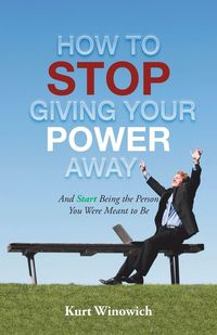 Produktbild: How to Stop Giving Your Power Away