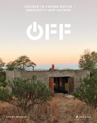 Bild vom Artikel Off. Häuser in freier Natur - innovativ und autark vom Autor Dominic Bradbury