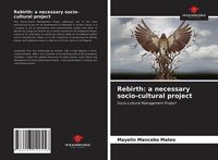 Produktbild: Rebirth: a necessary socio-cultural project