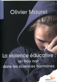 Produktbild: La violence &eacute;ducative : un trou noir dans les sciences humaines