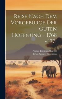 Produktbild: Reise Nach Dem Vorgeb&uuml;rge Der Guten Hoffnung ... 1768 - 1771