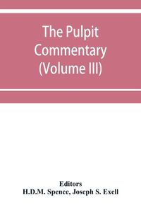 Produktbild: The pulpit commentary (Volume III)