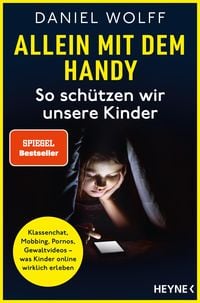 Produktbild: Allein mit dem Handy: So sch&uuml;tzen wir unsere Kinder