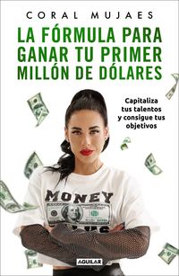 Produktbild: La F&oacute;rmula Para Ganar Tu Primer Mill&oacute;n de D&oacute;lares / How to Earn Your First Million: Capitalize on Your Talents to Reach Your Goals