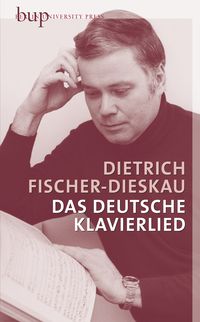 Bild vom Artikel Das deutsche Klavierlied vom Autor Dietrich Fischer-Dieskau